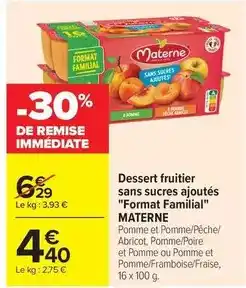 Carrefour Drive Materne - dessert fruitier sans sucres ajoutés format familial offre