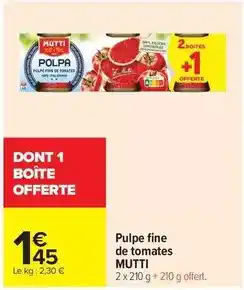Carrefour Drive Mutti - pulpe fine de tomates offre