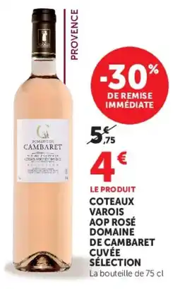 U Express Coteaux varois aop rosé domaine de cambaret cuvée sélection offre