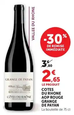 U Express Cotes du rhone aop rouge grange de payan offre