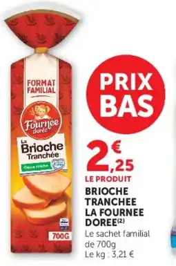 U Express Brioche tranchee la fournee doree offre