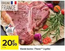 Carrefour Viande bovine: t'bone à griller offre