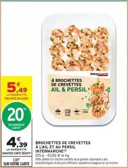 Intermarché Persil - brochettes de crevettes ail & et au intermarchee offre