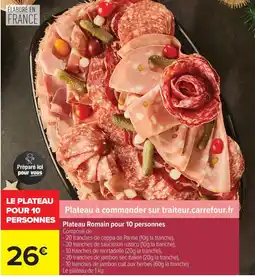 Carrefour Plateau Romain pour 10 personnes offre