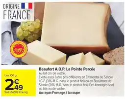 Carrefour Beaufort A.O.P. La Pointe Percée offre