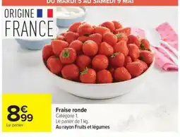 Carrefour Fraise ronde offre