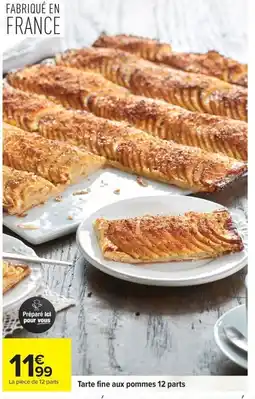 Carrefour Tarte fine aux pommes 12 parts offre
