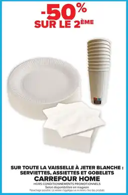 Carrefour Carrefour Home Sur toute la vaisselle à jeter blanche: serviettes, assiettes et gobelets offre