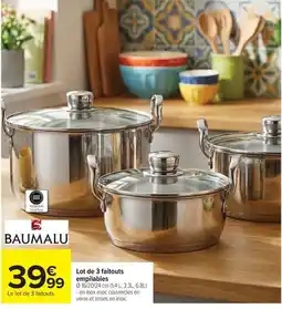 Carrefour Baumalu Lot de 3 faitouts empilables offre