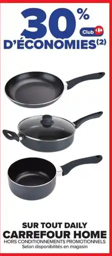 Carrefour Carrefour Home Sur tout daily offre