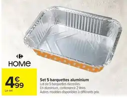 Carrefour Home Set 5 barquettes aluminium offre