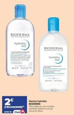 Carrefour maPara parapharmacie Gamme hydrabio bioderma offre