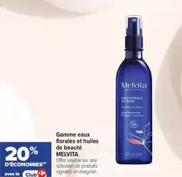 Carrefour maPara parapharmacie Gamme eaux florales et huiles de beauté melvita offre