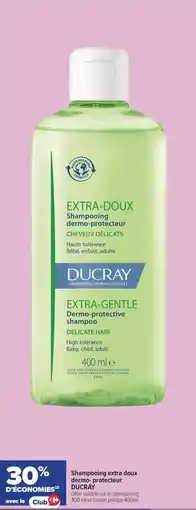 Carrefour maPara parapharmacie Shampooing extra doux dermo-protecteur ducray offre