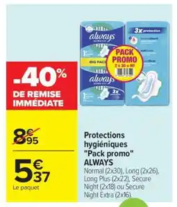 Carrefour Protections hygiéniques Pack Promo ALWAYS offre