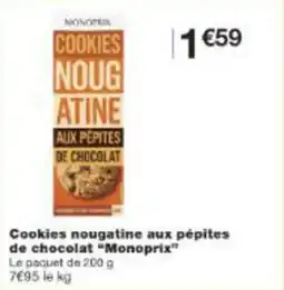 Monop' Cookies nougatine aux pépites de chocolat monoprix offre