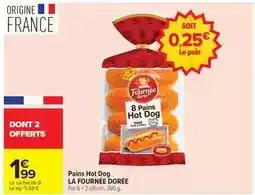 Carrefour Drive La fournée dorée - pains hot dog offre