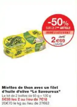 Monop' Miettes de thon avec un filet d'huile d'olive le savoureux offre