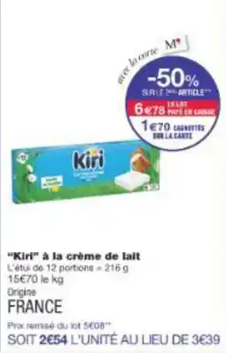 Monop' Kiri à la crème de lait offre