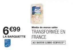 Monop' Miette de morue salée offre