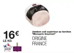 Monop' Jambon cuit supérieur au torchon monoprix gourmet offre