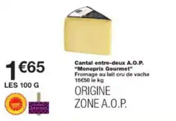 Monop' Cantal entre-deux a.o.p. monoprix gourmet offre