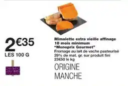 Monop' Mimolette extra vieille affinage 18 mois minimum monoprix gourmet offre