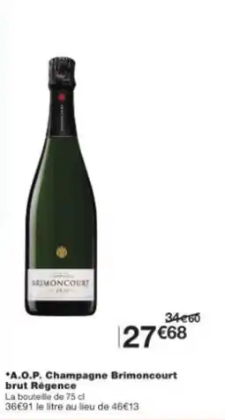 Monop' A.o.p. champagne brimoncourt brut régence offre