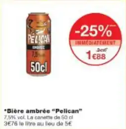 Monop' Bière ambrée pelican offre