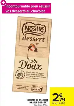 Carrefour Tablette de chocolat NESTLE DESSERT offre