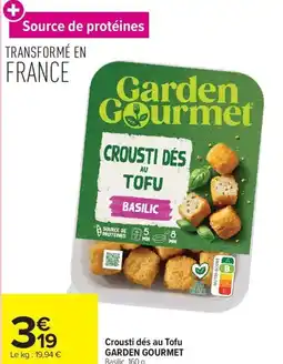 Carrefour Crousti dés au Tofu GARDEN GOURMET offre