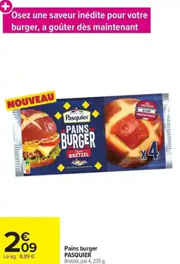 Carrefour Pains burger PASQUIER offre