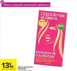 Carrefour Effaceur de Coloration COLOUR B4 offre