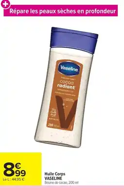 Carrefour Huile Corps VASELINE offre