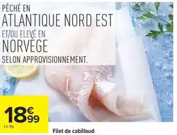 Carrefour Filet de cabillaud offre