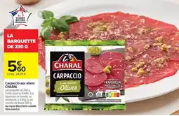 Carrefour Carpaccio aux olives CHARAL offre