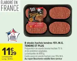 Carrefour 8 steaks hachés tendres 15% M.G. TENDRE ET PLUS offre
