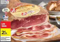 Carrefour Jambon de Bayonne Label Rouge REFLETS DE FRANCE offre