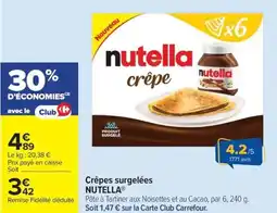 Carrefour Crêpes surgelées NUTELLA offre