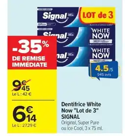 Carrefour Market SIGNAL Dentifrice White Now Lot de 3 offre