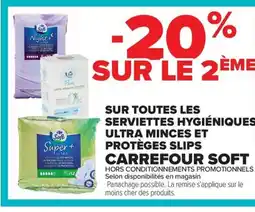 Carrefour Market CARREFOUR SOFT Sur toutes les serviettes hygiéniques ultra minces et protèges slips offre
