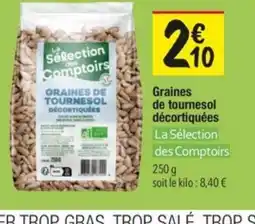 Les Comptoirs de la Bio La Sélection des Comptoirs Graines de tournesol décortiquées offre