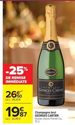 Carrefour Georges Cartier Champagne brut offre