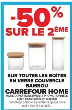 Carrefour Carrefour Home Sur toutes les boîtes en verre couvercle bambou offre