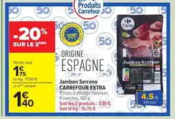 Carrefour CARREFOUR EXTRA Jambon Serrano offre