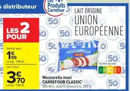 Carrefour CARREFOUR CLASSI Mozzarella maxi offre
