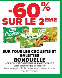 Carrefour BONDUELLE Sur tous les croustis et galettes offre
