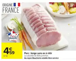Carrefour Porc: longe sans os à rôtir offre