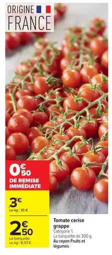 Carrefour Tomate cerise grappe offre
