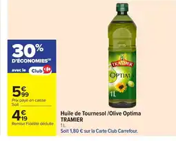 Carrefour TRAMIER Huile de Tournesol /Olive Optima offre